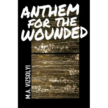 Anthem for the Wounded