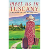 Meet Us in Tuscany: A Memoir of Life at the Villa