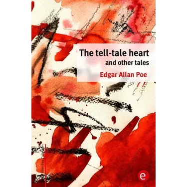 The tell-tale heart and other tales