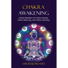 Chakra Awakening: Guided Meditation to Heal Your Body and Increase Energy with Chakra Balancing, Chakra Healing, Reiki Healing, and Guided Imagery
