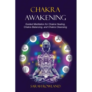 Chakra Awakening: Guided Meditation to Heal Your Body and Increase Energy with Chakra Balancing, Chakra Healing, Reiki Healing, and Guided Imagery
