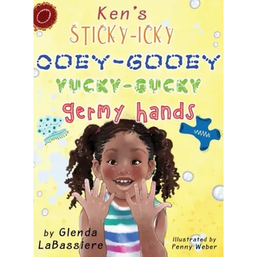 Ken's Sticky-Icky, Ooey-Gooey, Yucky-Gucky, Germy Hands