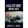 Gallant Ship, Brave Men