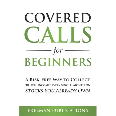 Covered Calls for Beginners: A Risk-Free Way to Collect "Rental Income" Every Single Month on Stocks You Already Own