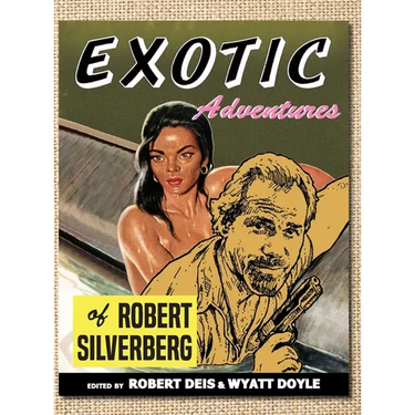 Exotic Adventures of Robert Silverberg