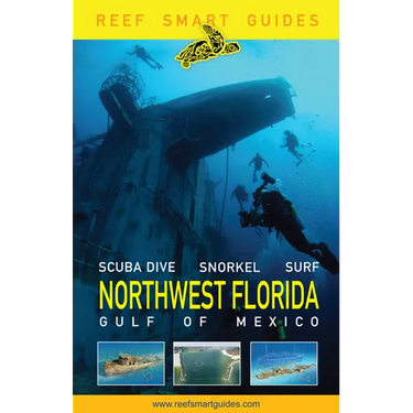 Reef Smart Guides Northwest Florida: (Best Diving Spots in NW Florida)