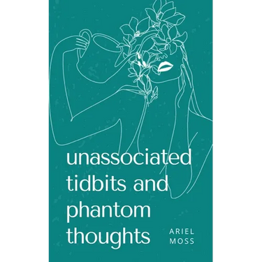 unassociated tidbits and phantom thoughts