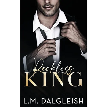 Reckless King: A Billionaire Fake Engagement Romance