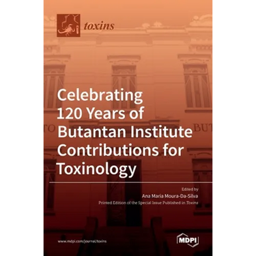 Celebrating 120 Years of Butantan Institute Contributions for Toxinology