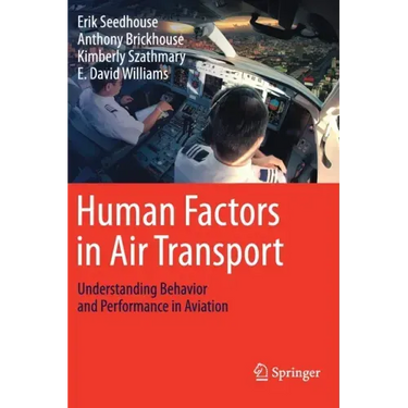 Human Factors in Air Transport: Understanding Behavior and Performance in Aviation