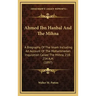 Ahmed Ibn Hanbal and the Mihna: A Biography of the Imam Including an Account of the Mohammedan Inquisition Called the Mihna, 218-234 A.H. (1897)