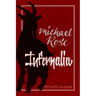 Infernalia: The Writings of Michael Rose