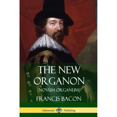 The New Organon (Novum Organum)
