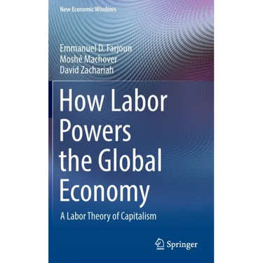 How Labor Powers the Global Economy: A Labor Theory of Capitalism