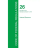 Code of Federal Regulations Title 26, Volume 22, April 1, 2015
