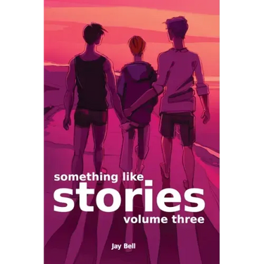 Something Like Stories - Volume Three