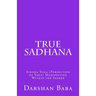 True Sadhana: Siddha Yoga (Perfection of Yoga) Manifesting Within the Seeker