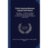 Profit-sharing Between Capital And Labour: Six Essays ... To Which Is Added A Memorandum On The Industrial Partnership At The Whitwood Collieries (186