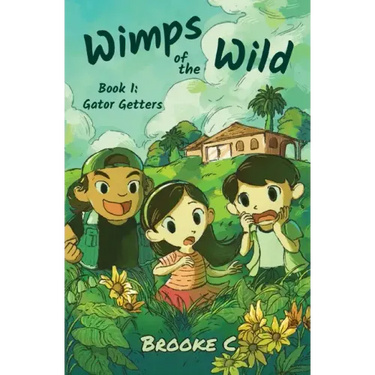 Wimps of the Wild: Book 1: Gator Getters