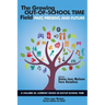 The Growing Out-of-School Time Field: Past, Present, and Future