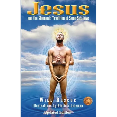 Jesus and the Shamanic Tradition of Same-Sex Love