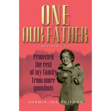 One Our Father: Protected the Rest of My Family from More Gunshots
