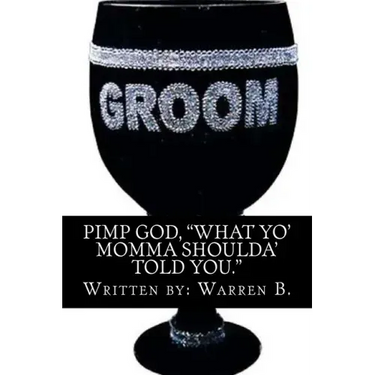 "Pimp God": What your mom should have told you!!