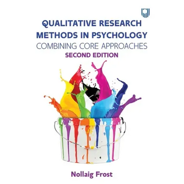 Qualitative Research Methods in Psychology: Combining Core Approaches