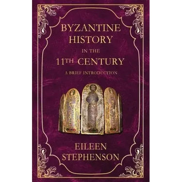Byzantine History in the 11th Century: An Introduction