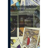 Gypsy Sorcery and Fortune Telling: Illustrated by Numerous Incantations, Specimens of Medical Magic, Anecdotes and Tales