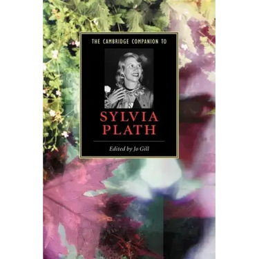 The Cambridge Companion to Sylvia Plath