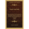 Punch And Judy: Accompanied By The Dialogue Of The Puppet Show, An Account Of Its Origin, And Of Puppet Plays In England (1828)