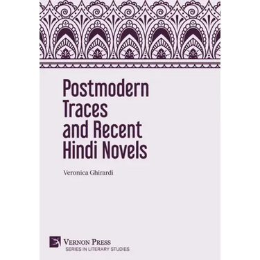 Postmodern Traces and Recent Hindi Novels