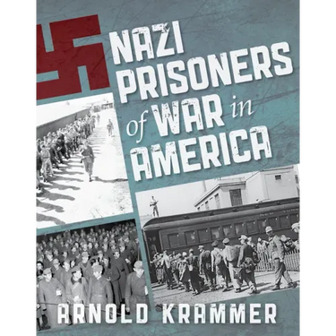 Nazi Prisoners of War in America