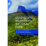 Guadalupe Mountains National Park: An Environmental History of the Southwest Borderlands