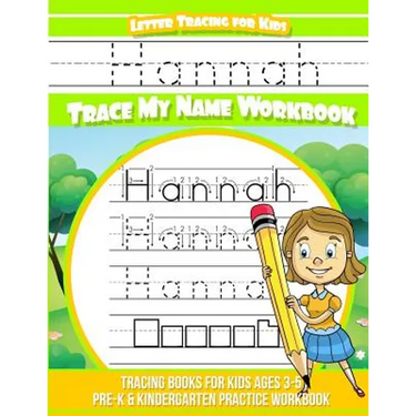 Hannah Letter Tracing for Kids Trace my Name Workbook: Tracing Books for Kids ages 3 - 5 Pre-K & Kindergarten Practice Workbook