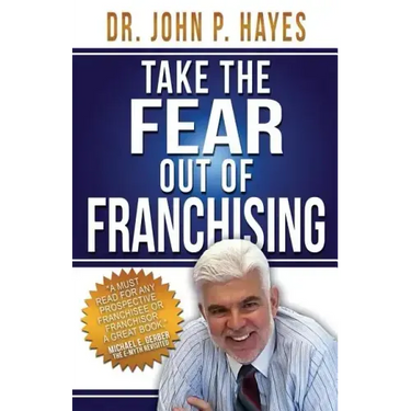 Take the Fear Out of Franchising