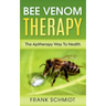 Bee Venom Therapy: The Apitherapy Way To Health