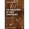 The Philosophy of Early Christianity