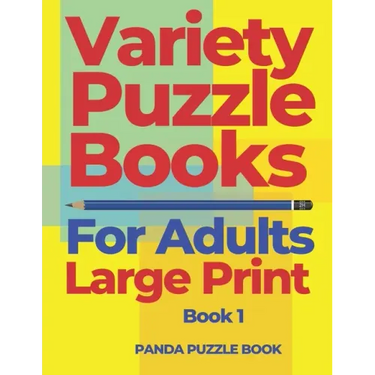 Variety Puzzle Books For Adults Large Print - Book 1: Puzzle Book collections of Sudoku Puzzles, Kakuro Puzzle, Word Search Puzzles, Shikaku Puzzle an