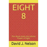 Eight 8: This Book Holds the Infinite Power of Eight