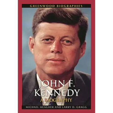 John F. Kennedy: A Biography