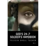 God's 24-7 Soldier's Handbook: Basic Training Strategies for Followers of Jesus Christ