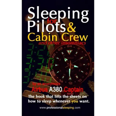 Sleeping For Pilots & Cabin Crew (And Other Insomniacs)