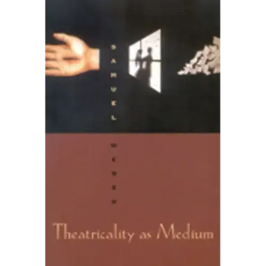 Theatricality as Medium