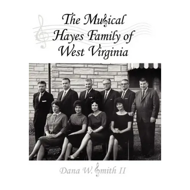 The Musical Hayes Family of West Virginia
