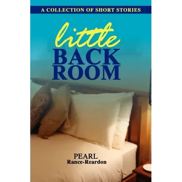 Little Back Room: A Collection of Short Stories