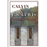 Calvin & C. S. Lewis: Solving the Riddle of the Reformation