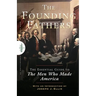 Founding Fathers: The Essential Guide to the Men Who Made America