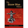 The Straw Man Fallacy
